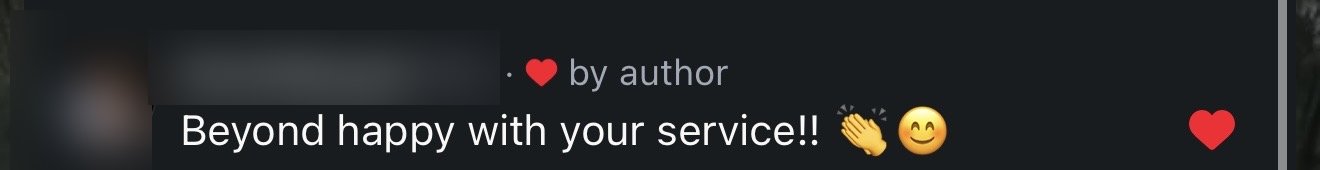 Instagram comment: Beyond happy with your service!!